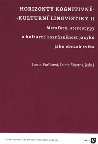 Horizonty kognitivně - kulturní lingvistiky II.