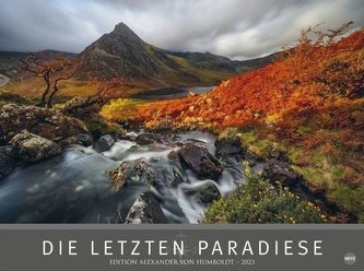 Die letzten Paradiese - Edition Alexander von Humboldt Kalender 2023