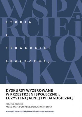 Dyskursy wyzerowane w przestrzeni społecznej, egzystencjalnej i pedagogicznej