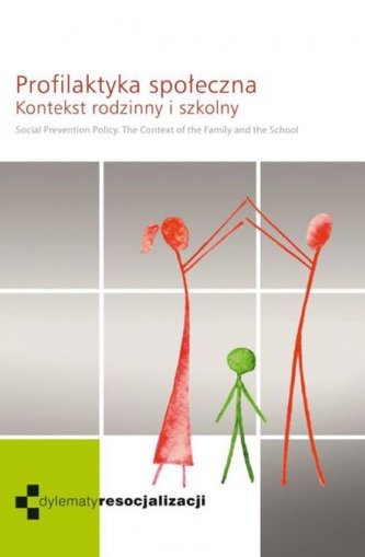 Profilaktyka społeczna Profilaktyka społeczna