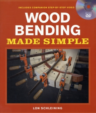 Wood Bending Made Simple Wood Bending Made Simple