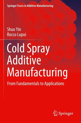Cold Spray Additive Manufacturing