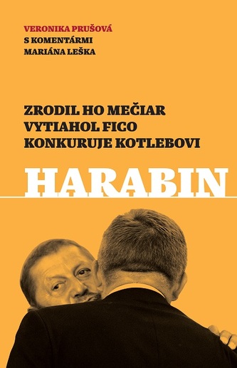 Harabin : zrodil ho Mečiar, vytiahol Fico, konkuruje Kotlebovi (Veronika Prušová, 2019) Harabin : zrodil ho Mečiar, vytiahol Fico, konkuruje Kotlebovi (Veronika Prušová, 2019)