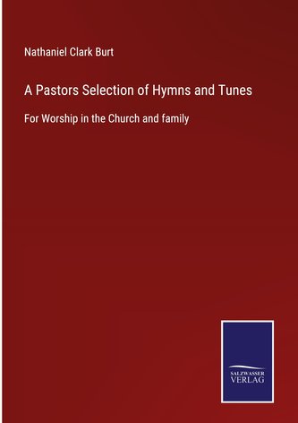 A Pastors Selection of Hymns and Tunes