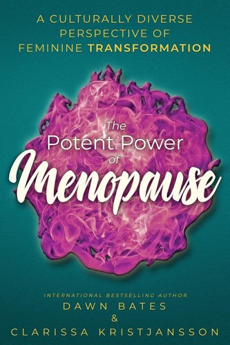 The Potent Power of Menopause The Potent Power of Menopause