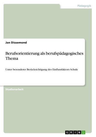 Berufsorientierung als berufspädagogisches Thema