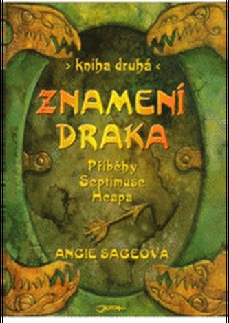 Příběhy Septimuse Heapa : Znamení draka - [2] (Angie Sage, 2006)
