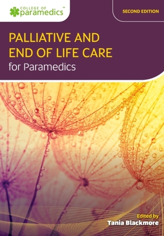 Palliative and End of Life Care for Paramedics Palliative and End of Life Care for Paramedics