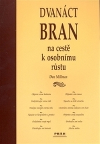 Dvanáct bran na cestě k osobnímu růstu (Dan Millman, 2000)