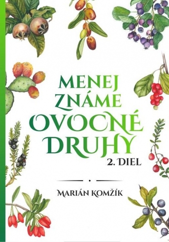 Menej známe ovocné druhy II.diel Menej známe ovocné druhy II.diel