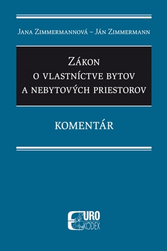 Zákon o vlastníctve bytov a nebytových priestorov - Komentár Zákon o vlastníctve bytov a nebytových priestorov - Komentár