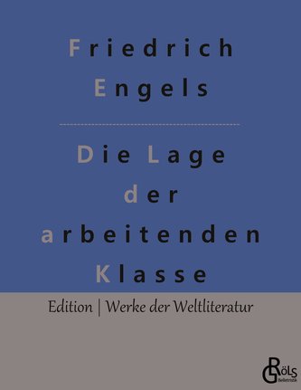 Die Lage der arbeitenden Klasse in England