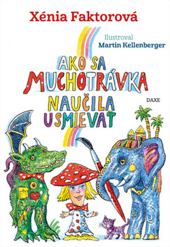 Ako sa muchotrávka naučila usmievať