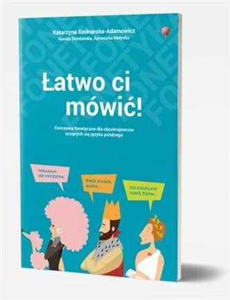Łatwo ci mówić! Ćwiczenia fonetyczne dla obcokrajowców uczących
