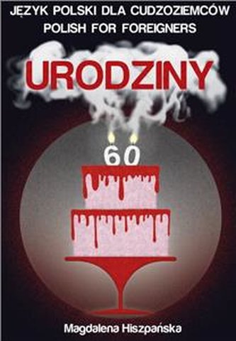 Urodziny. Język polski dla cudzoziemców. Polish for Foreignes