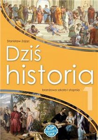 Dziś historia 1 Podręcznik Branżowa szkoła 1 stopnia (PP)