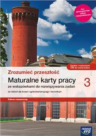 Historia. Zrozumieć przeszłość Częśc 3 Maturalne karty pracy. Za