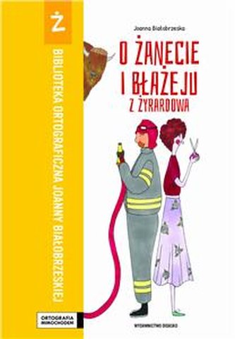 Ortografia mimochodem - O Żanecie i Błażeju z Żyrardowa