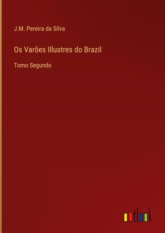 Os Varões Illustres do Brazil