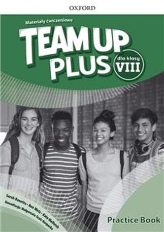 TEAM UP PLUS dla klasy VIII. Materiały ćwiczeniowe z kodem dostę