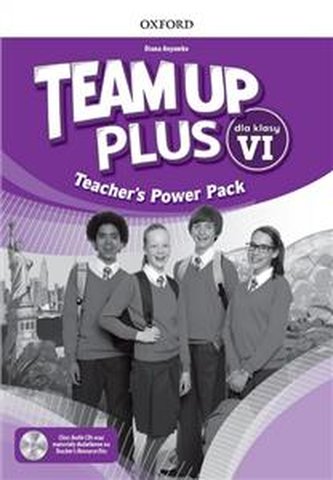 TEAM UP PLUS dla klasy VI. Teacher’s Power Pack&CPTool (PL)
