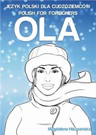 Ola. Język polski dla cudzoziemców. Polish for Foreignes