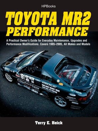 Toyota Mr2 Performance Hp1553: A Practical Owner's Guide for Everyday Maintenance, Upgrades and Performance Modifications. Cover