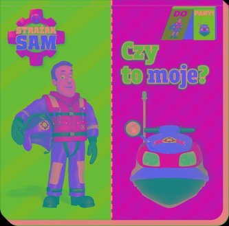 Strażak Sam Do Pary Czy to moje