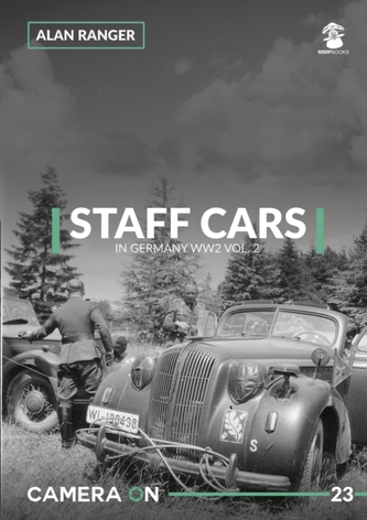 Staff Cars in Germany WW2 Vol. 2