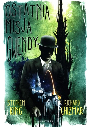 Ostatnia misja Gwendy Ostatnia misja Gwendy