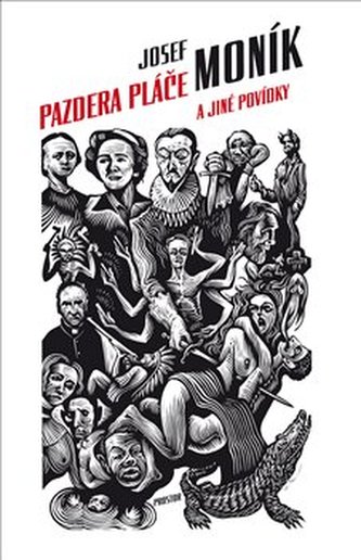 Pazdera pláče a jiné povídky (Josef Moník, 2019) Pazdera pláče a jiné povídky (Josef Moník, 2019)