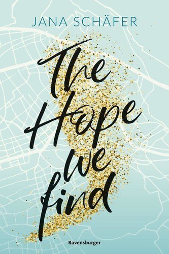 The Hope We Find - Edinburgh-Reihe, Band 2 The Hope We Find - Edinburgh-Reihe, Band 2