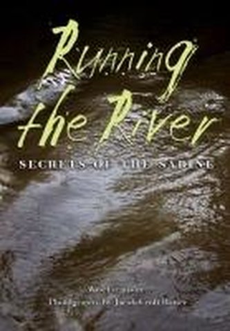 Running the River: Secrets of the Sabine