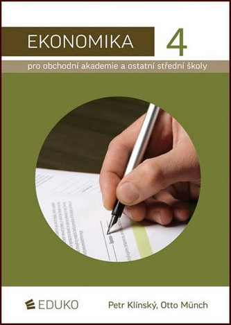 Ekonomika 4 pro obchodní akademie a ostatní střední školy