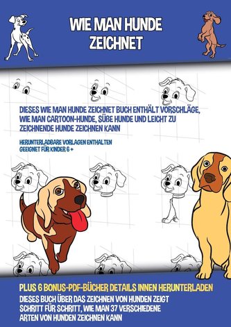 Wie Man Hunde Zeichnet (Dieses Wie Man Hunde Zeichnet Buch Enthält Vorschläge, Wie Man Cartoon-Hunde, Süße Hunde und Leicht Zu Z
