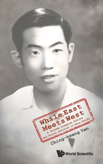 While East Meets West: A Chinese Diaspora Scholar And Social Activist In Asia-pacific