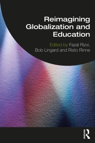 Reimagining Globalization and Education Reimagining Globalization and Education