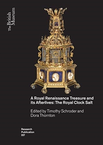 A Royal Renaissance Treasure and its Afterlives