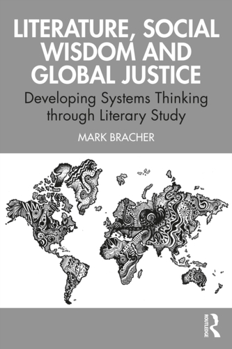 Literature, Social Wisdom, and Global Justice Literature, Social Wisdom, and Global Justice