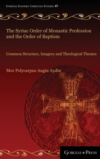 The Syriac Order of Monastic Profession and the Order of Baptism
