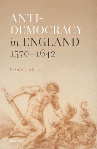 Anti-democracy in England 1570-1642 Anti-democracy in England 1570-1642