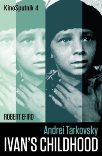 Andrei Tarkovsky: 'Ivan's Childhood' Andrei Tarkovsky: 'Ivan's Childhood'