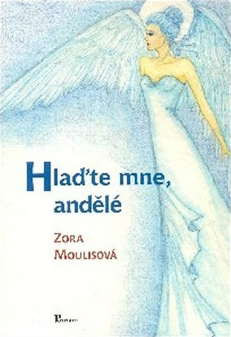 Hlaďte mne, andělé