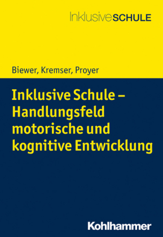 Inklusive Schule - Handlungsfeld motorische und kognitive Entwicklung Inklusive Schule - Handlungsfeld motorische und kognitive Entwicklung