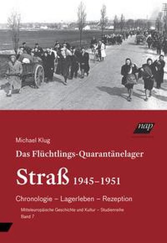 Das Flüchtlings-Quarantänelager Straß Das Flüchtlings-Quarantänelager Straß