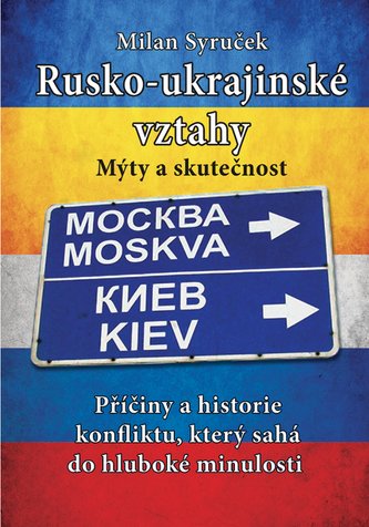 Rusko-ukrajinské vztahy: Mýty a skutečnosti