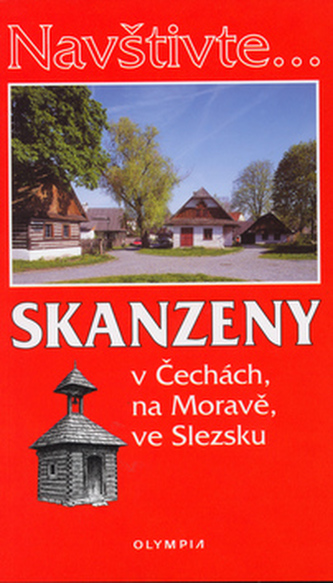 Skanzeny v Čechách, na Moravě a ve Slezsku