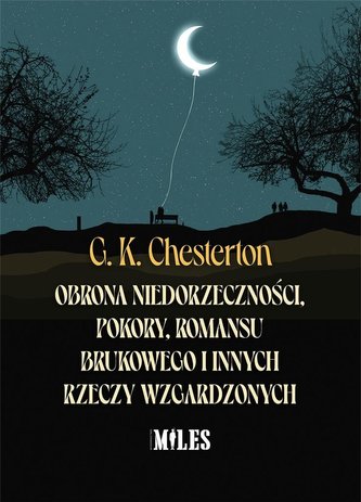 Obrona niedorzeczności pokory romansu brukowego i innych rzeczy wzgardzonych / Miles Obrona niedorzeczności pokory romansu brukowego i innych rzeczy wzgardzonych / Miles