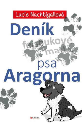 Deník psa Aragorna (Lucie Nachtigallová, 2022)