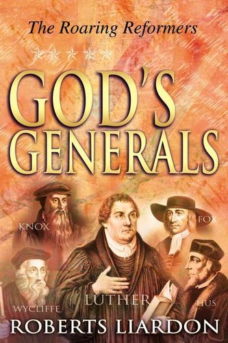 God's Generals, 2: The Roaring Reformers
